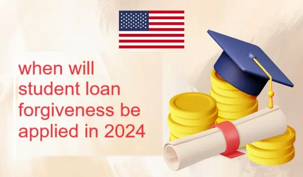 When will student loan forgiveness be applied in 2024