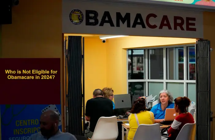 Who is Not Eligible for Obamacare in 2024?