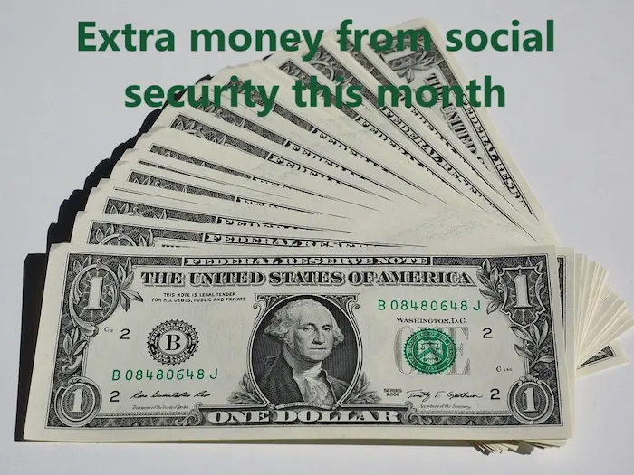 Extra money from social security this month