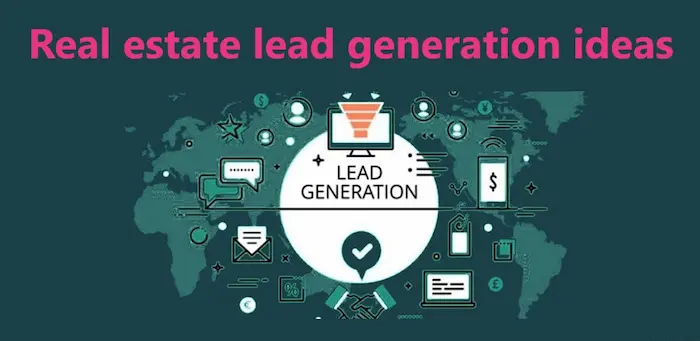 Real estate lead generation ideas