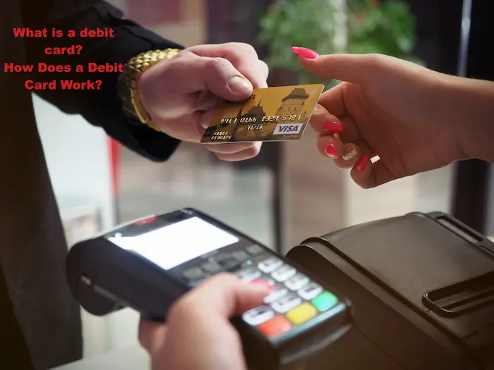 2024 Guide: What is a Debit Card, How it Works, and Online Usage Tips