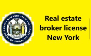 Real Estate Broker License New York: Your Complete Guide to Success